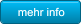 mehr info mehr info
