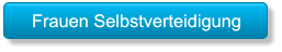 Frauen Selbstverteidigung Frauen Selbstverteidigung